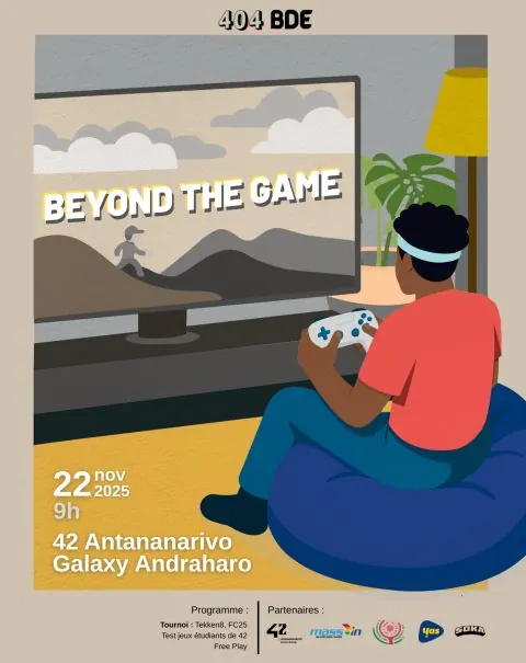 Affiche de l'événement Beyond the Game du 22 novembre 2025 à 42 Antananarivo